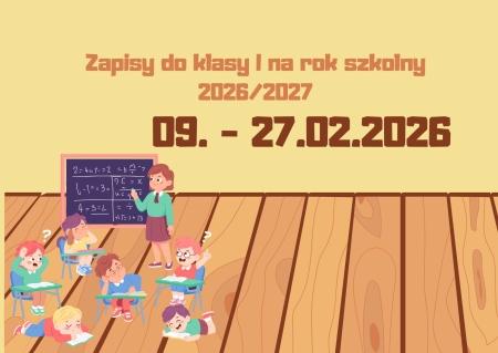 Informacja o zapisach do klasy I na rok szkolny 2026/2027 dzieci zamieszkujących na terenie obwodu szkoły 