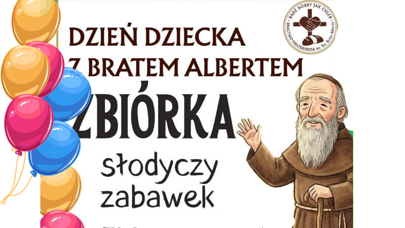 Dzień Dziecka z Bratem Albertem - zbiórka